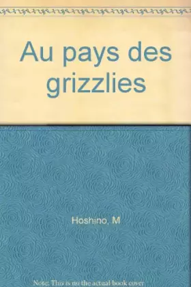 Couverture du produit · AU PAYS DES GRIZZLIS