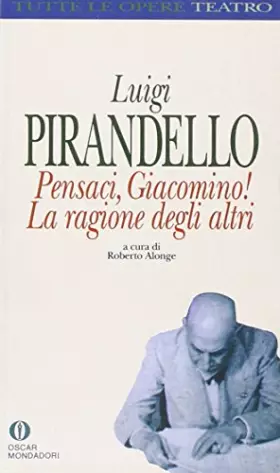 Couverture du produit · Pensaci Giacomino: La Ragione Degli Altri