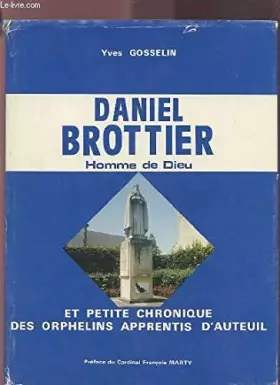 Couverture du produit · Daniel Brottier - Homme De Dieu et Petite chronique Des Apprentis D'auteuil