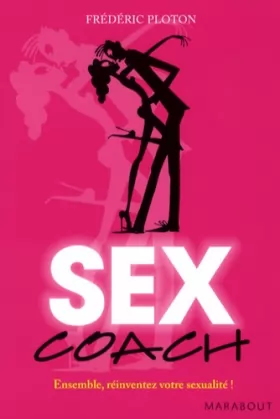 Couverture du produit · Sex Coach : Ensemble, réinventez votre sexualité !
