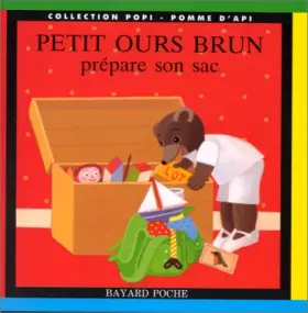Couverture du produit · Petit ours brun prépare son sac