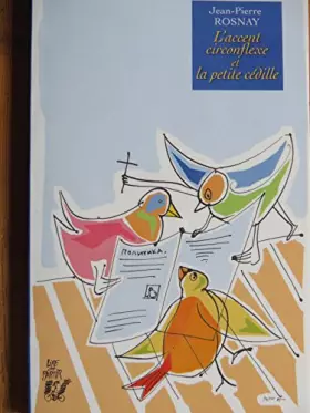 Couverture du produit · L'accent circonflexe et la petite cédille