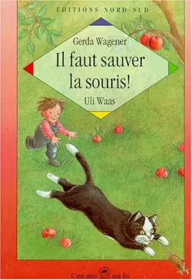 Couverture du produit · IL FAUT SAUVER LA SOURIS !