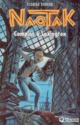 Couverture du produit · Naotak, Tome 2 : Complot à Lexington