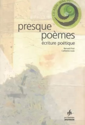 Couverture du produit · Presque poèmes: Ecriture poétique