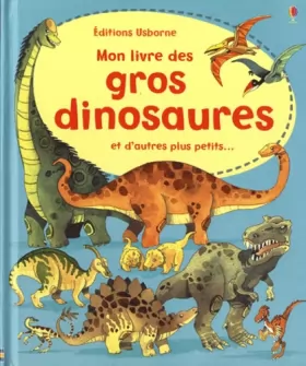 Couverture du produit · Mon livre des gros dinosaures et d'autres plus petits...