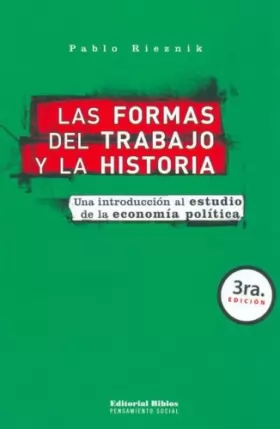Couverture du produit · Las Formas del Trabajo y La Historia: Una Introduccion Al Estudio de La Economia Politica