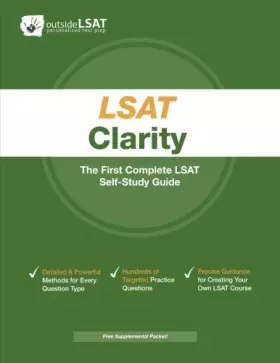 Couverture du produit · LSAT Clarity: The First Complete LSAT Self-Study Guide.: Master the Games, Logical Reasoning and Reading Comprehension Sections