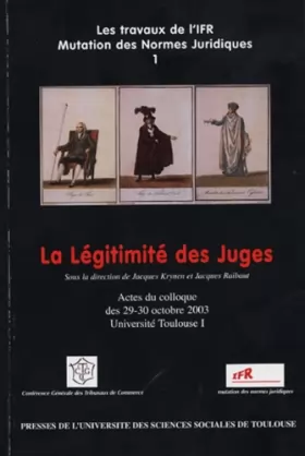 Couverture du produit · La Légitimité des Juges: Actes du Colloque des 29-30 Octobre 2003