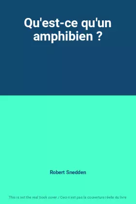 Couverture du produit · Qu'est-ce qu'un amphibien ?