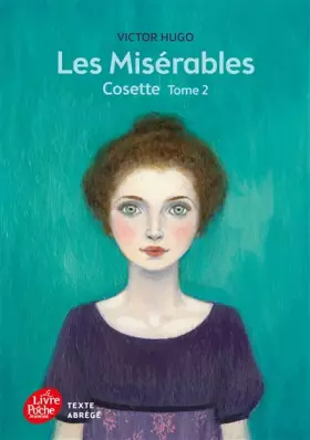 Couverture du produit · Les misérables - Tome 2 - Cosette - Texte Abrégé