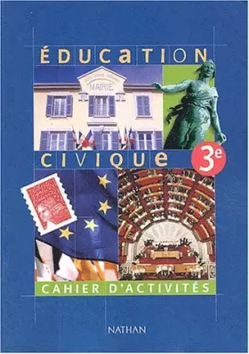 Couverture du produit · Éducation civique, 3ème (Cahier d'activités)