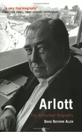 Couverture du produit · Arlott: The Authorised Biography