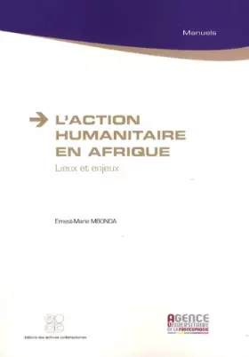 Couverture du produit · L'action humanitaire en Afrique : Lieux et enjeux