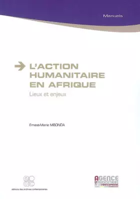 Couverture du produit · L'action humanitaire en Afrique : Lieux et enjeux
