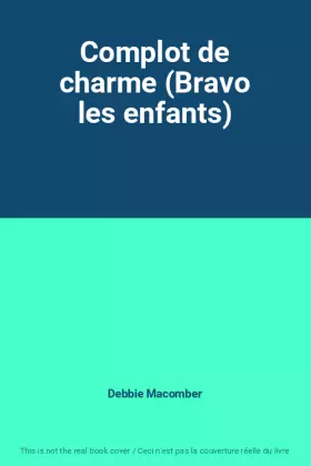 Couverture du produit · Complot de charme (Bravo les enfants)