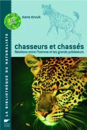 Couverture du produit · Chasseurs et chassés : Relations entre l'homme et les grands prédateurs