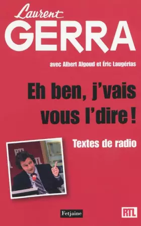 Couverture du produit · Et ben, j'vais vous l'dire ! : Textes de radio