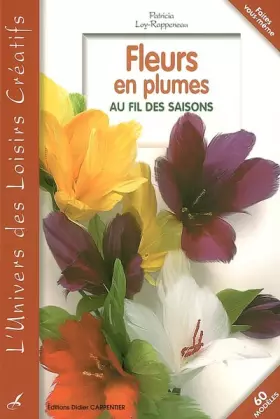 Couverture du produit · Fleurs en plumes : Au fil des saisons