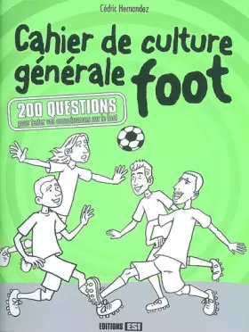 Couverture du produit · Cahier de culture générale foot: 200 questions pour tester vos connaissances sur le foot