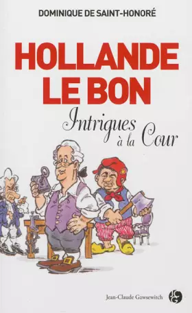 Couverture du produit · Hollande le Bon : Intrigues à la Cour