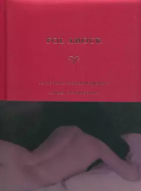 Couverture du produit · Fol amour: Petites scènes du désordre amoureux