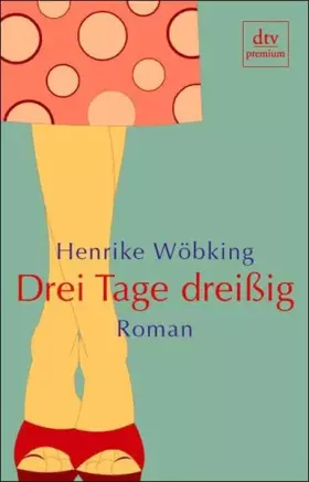 Couverture du produit · Drei Tage dreißig.