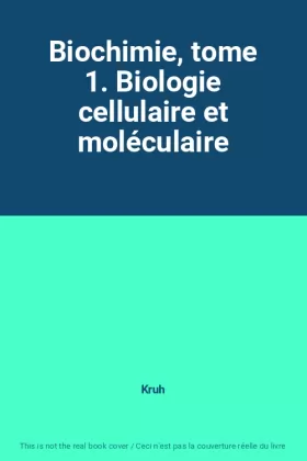 Couverture du produit · Biochimie, tome 1. Biologie cellulaire et moléculaire