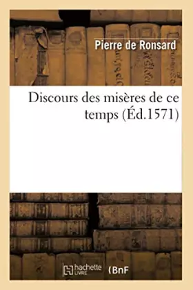 Couverture du produit · Discours des misères de ce temps (Éd.1571)