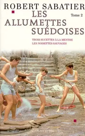 Couverture du produit · LES ALLUMETTES SUEDOISES. Tome 2, Trois sucettes à la menthe. Les noisettes sauvages