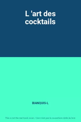 Couverture du produit · L 'art des cocktails