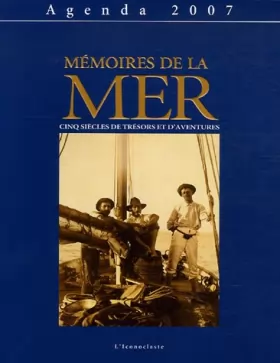 Couverture du produit · Mémoires de la Mer : Cinq siècles de trésors et d'aventures Agenda 2007