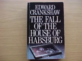 Couverture du produit · The Fall of the House of Hapsburg