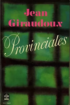 Couverture du produit · Provinciales / Giraudoux, Jean / Réf18158