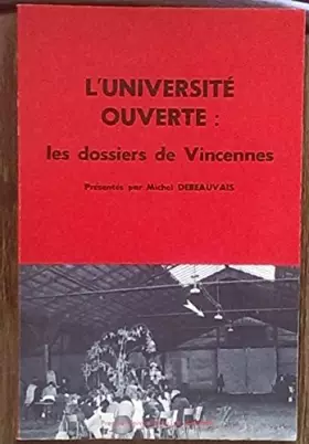 Couverture du produit · L'université ouverte: Les dossiers de Vincennes