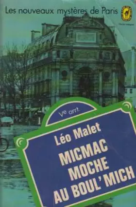 Couverture du produit · Micmac moche au Boul'Mich' (Le Livre de poche)