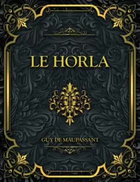 Couverture du produit · Le Horla: Guy De Maupassant (French Edition)