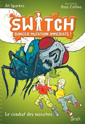 Couverture du produit · Switch, Tome 2 : Mouches à la rescousse