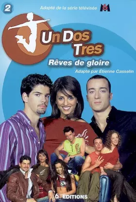 Couverture du produit · Un dos tres, Tome 2 : Rêves de gloire