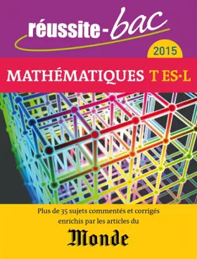 Couverture du produit · Réussite bac 2015 Mathématiques terminale ES L