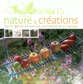 Couverture du produit · Nature et créations, plus de 30 réalisations avec les richesses