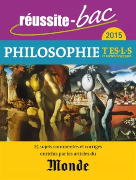 Couverture du produit · Réussite bac 2015 philosophie terminale toutes séries