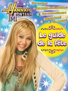Couverture du produit · GUIDE DE FETE HANNAH MONTANA