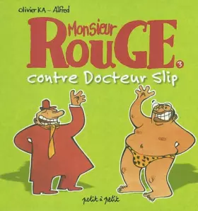 Couverture du produit · Monsieur Rouge contre Docteur Slip, tome 3