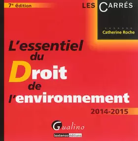 Couverture du produit · L'essentiel du droit de l'environnement 2014-2015