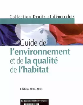 Couverture du produit · Guide de l'environnement et de la qualité de l'habitat Edition 2004-2005