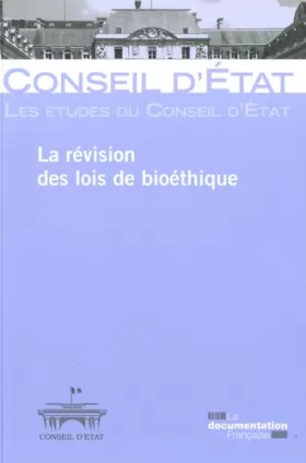 Couverture du produit · La révision des lois de bioéthique