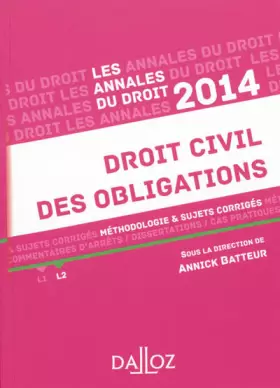 Couverture du produit · Annales Droit civil des obligations 2014. Méthodologie & sujets corrigés