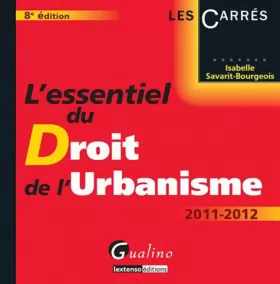 Couverture du produit · L'essentiel du droit de l'urbanisme : 2011-2012