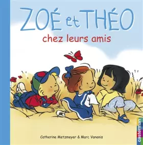 Couverture du produit · Zoé et Théo chez leurs amis